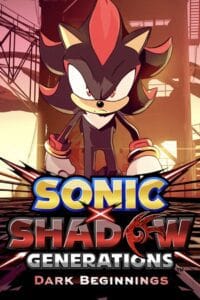 Download Sonic x Shadow Generations: Dark Beginnings [Not Yet Available On Internet]