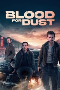 Download Blood for Dust (2024) Web-Dl Dual Audio {Hindi+English} Hollywood Movie