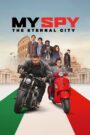 Download My Spy: The Eternal City (2024) WEB-DL Dual Audio {Hindi-English} Full Movie