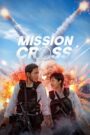 Download Mission: Cross (NetFlix – 2024) WEB-DL MulTi-Audio {Hindi-English-Korean}