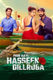 Download Phir Aayi Hasseen Dillruba (2024) WEB-DL [Hindi DD5.1] NetFlix Full Movie 