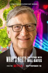 What’s Next? The Future With Bill Gates (2024) Dual Audio [Hindi + English] NetFlix Original Series 