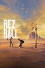 Download Rez Ball (2024) WEB-DL Multi Audio [Hindi ORG. + English + Tamil + Telugu] Full Movie