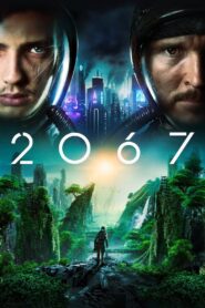 2067 – Movie (2020) BluRay Dual Audio {Hindi-English}