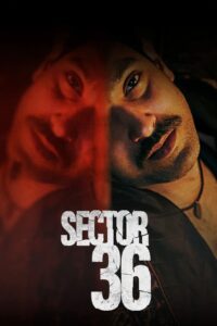 Download Sector 36 (2024) WEB-DL [Hindi DD5.1] NetFlix Original Full Movie