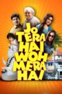 Download Jo Tera Hai Woh Mera Hai (2024) Bollywood Hindi Movie