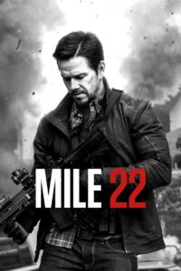 Mile 22 (2018) Dual Audio {Hindi-English} Full Movie Blu-ray ESub