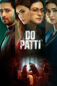 Download Do Patti (2024) NetFlix WEB-DL [Hindi+English ] Full Movie 