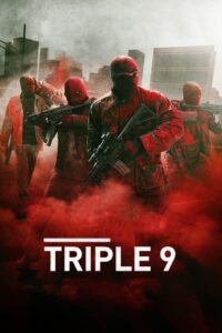 Triple 9 (2016) Dual Audio {Hindi-English} Blu-ray ESub Full Movie