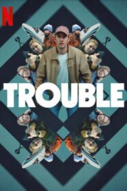 Download Trouble | Netflix Original (2024) WEB-DL Dual Audio {Hindi-English-Swedish}