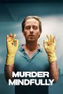 Download Murder Mindfully (2024) Netflix Original – Dual Audio {Hindi-English} Series 