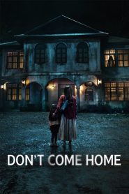 Download Don’t Come Home (2024) Netflix Original – MulTi Audio {Hindi-English-Thai} Series