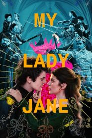 Watch My Lady Jane (2024) Season 1 Hindi + Multi Audio Complete WEB Series