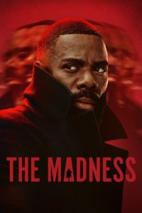 The Madness (2024) Season 1 Complete [Hindi + Multi Audio] NetFlix Original WEB Series